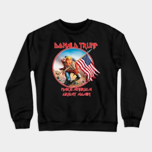 Legend Make America Great Again Rock Crewneck Sweatshirt